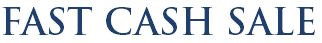 FAST CASH SALE